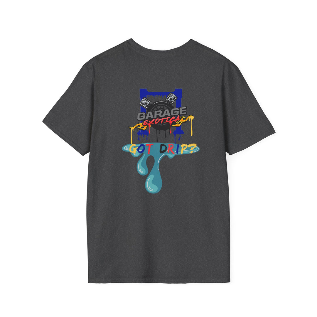 GARAGE EXOTICA "GOT DRIP?" T-SHIRT - UNISEX